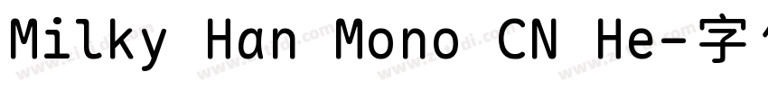 Milky Han Mono CN He字体转换